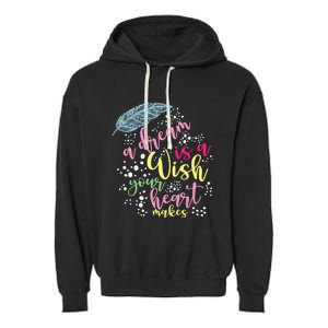 A Dream Is A Wish Your Heart Makes Meaningful Gift Garment-Dyed Fleece Hoodie