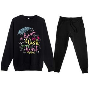 A Dream Is A Wish Your Heart Makes Meaningful Gift Premium Crewneck Sweatsuit Set