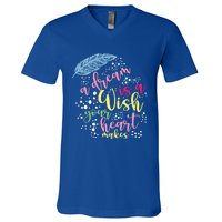 A Dream Is A Wish Your Heart Makes Meaningful Gift V-Neck T-Shirt