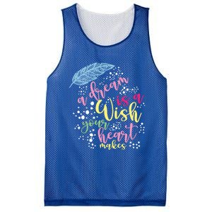 A Dream Is A Wish Your Heart Makes Meaningful Gift Mesh Reversible Basketball Jersey Tank