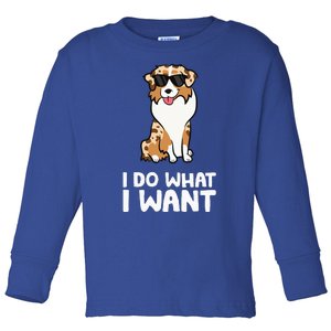 Aussie Dog I Do What I Want Funny Australian Shepherd Toddler Long Sleeve Shirt