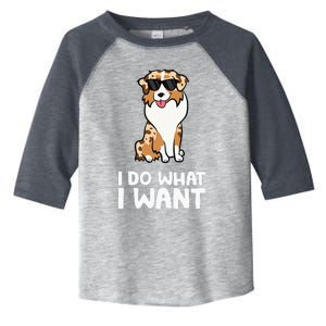 Aussie Dog I Do What I Want Funny Australian Shepherd Toddler Fine Jersey T-Shirt