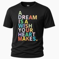 A Dream Is A Wish Your Heart Makes Cooling Performance Crew T-Shirt