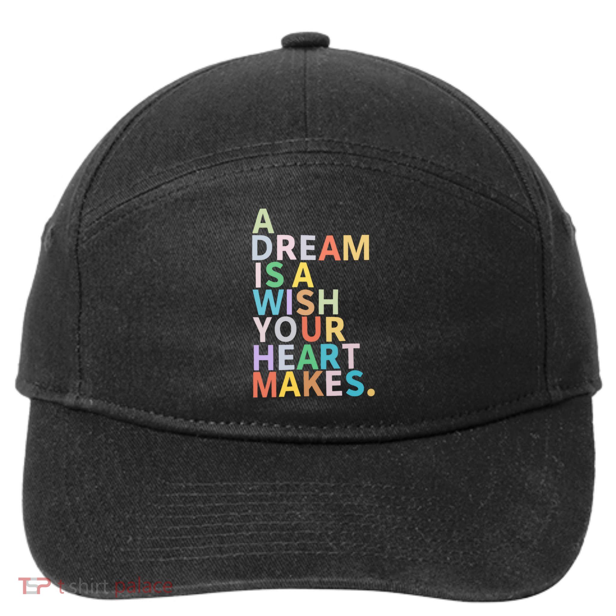A Dream Is A Wish Your Heart Makes 7-Panel Snapback Hat