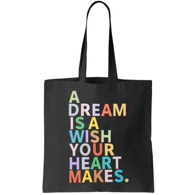 A Dream Is A Wish Your Heart Makes Bag