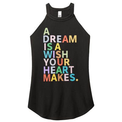 A Dream Is A Wish Your Heart Makes Women's Perfect Tri Rocker Tank