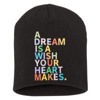 A Dream Is A Wish Your Heart Makes Short Acrylic Beanie