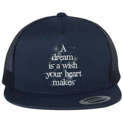 A Dream Is A Wish Your Heart Makes #Adreamisawish Gift Flat Bill Trucker Hat