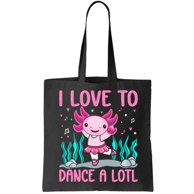 Axolotl Dancer - I Love To Dance A Lotl Dancing Axolotl Girl Bag