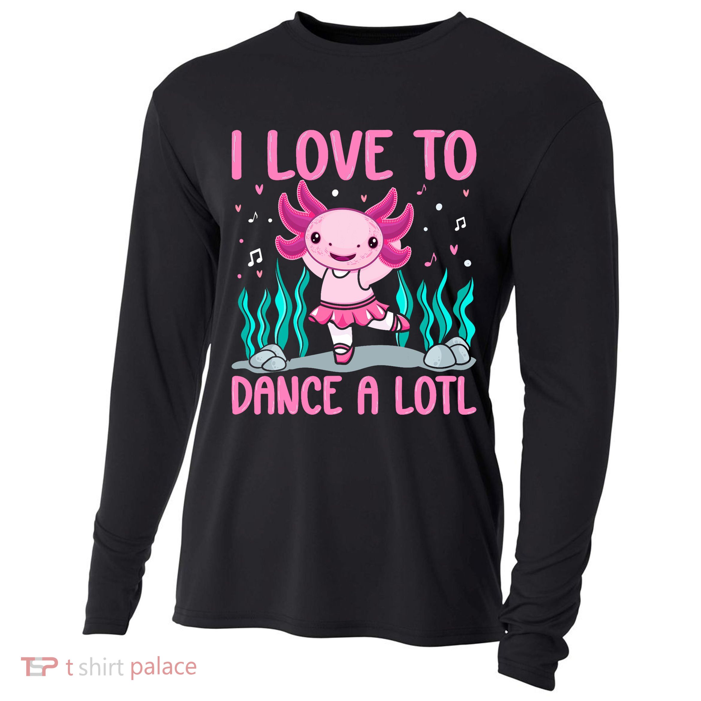 Axolotl Dancer - I Love To Dance A Lotl Dancing Axolotl Girl Cooling Performance Long Sleeve Crew