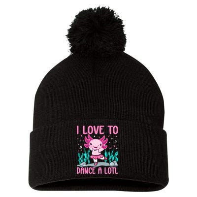 Axolotl Dancer - I Love To Dance A Lotl Dancing Axolotl Girl Pom Pom 12in Knit Beanie