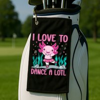 Axolotl Dancer - I Love To Dance A Lotl Dancing Axolotl Girl Golf Towel