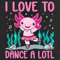 Axolotl Dancer - I Love To Dance A Lotl Dancing Axolotl Girl Golf Towel