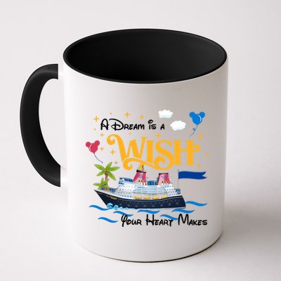 A Dream Is A Wish Your Heart Make Cruise Cruising Trip Mug