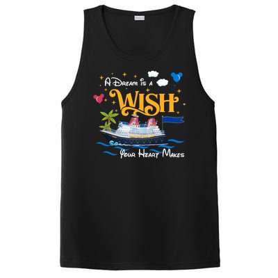 A Dream Is A Wish Your Heart Make Cruise Cruising Trip PosiCharge Competitor Tank