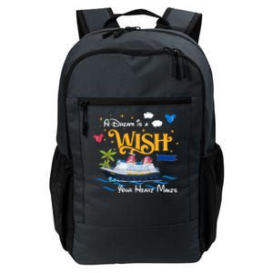 A Dream Is A Wish Your Heart Make Cruise Cruising Trip Daily Commute Backpack