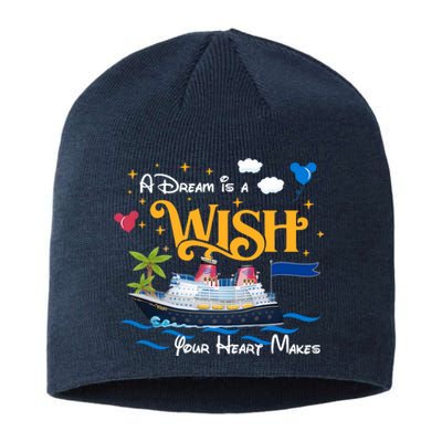 A Dream Is A Wish Your Heart Make Cruise Cruising Trip Sustainable Beanie