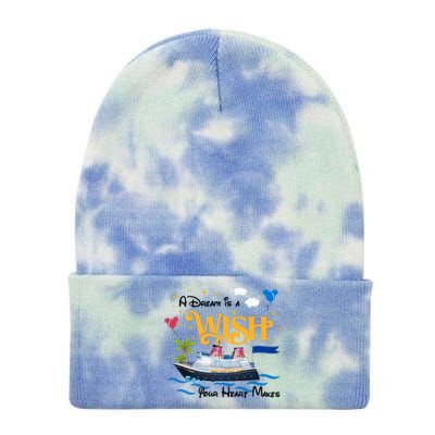 A Dream Is A Wish Your Heart Make Cruise Cruising Trip Tie Dye 12in Knit Beanie