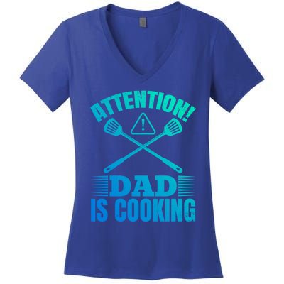 Attention! Dad Is Cooking Food Cook Chef Cook Dads Chef Cook Meaningful Gift Women's V-Neck T-Shirt