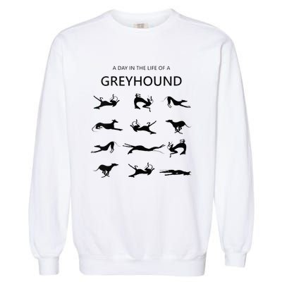 A Day In The Life Of A Greyhound Garment-Dyed Sweatshirt