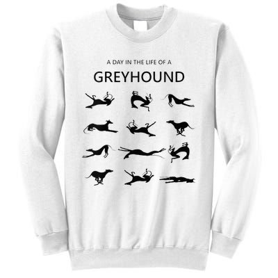 A Day In The Life Of A Greyhound Sweatshirt