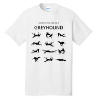 A Day In The Life Of A Greyhound Tall T-Shirt