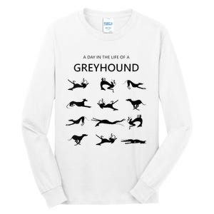 A Day In The Life Of A Greyhound Tall Long Sleeve T-Shirt