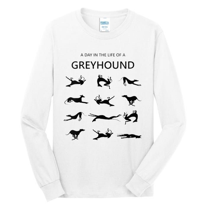 A Day In The Life Of A Greyhound Tall Long Sleeve T-Shirt