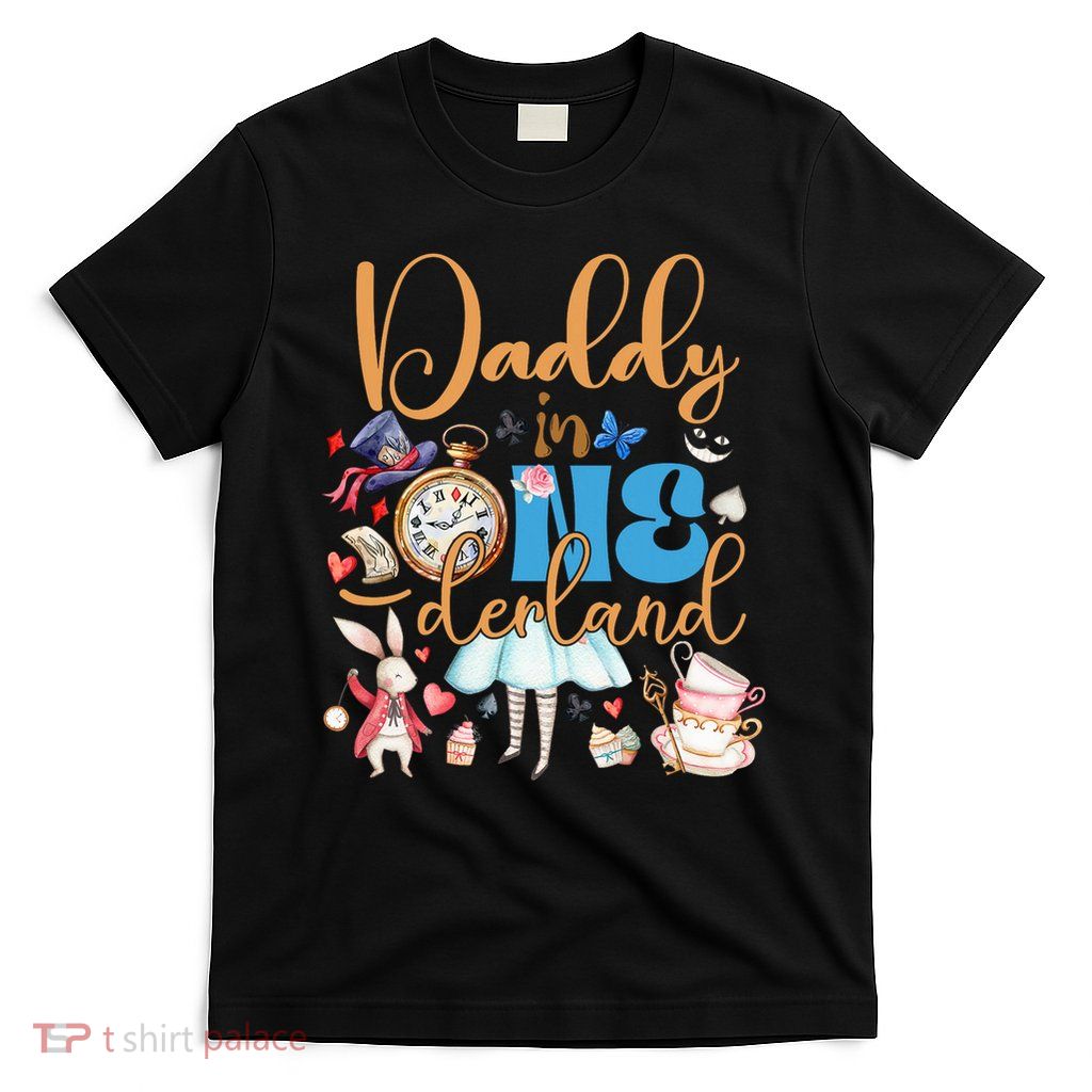 Alice Daddy In Onederland Birthday Family T-Shirt