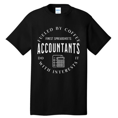 Accountants Do It With Interests Tall T-Shirt