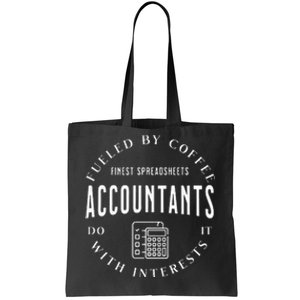 Accountants Do It With Interests Tote Bag