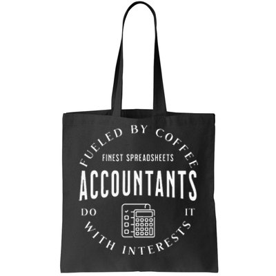 Accountants Do It With Interests Tote Bag