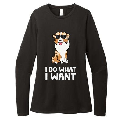 Aussie Dog I Do What I Want Funny Australian Shepherd Womens CVC Long Sleeve Shirt