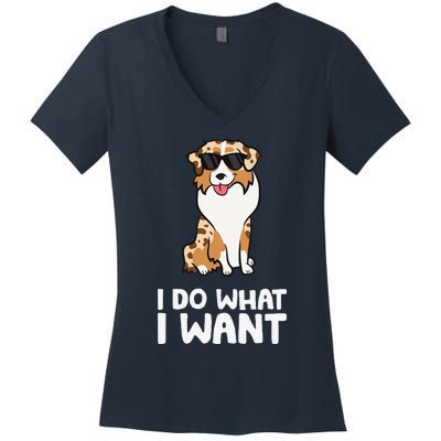 Aussie Dog I Do What I Want Funny Australian Shepherd Women's V-Neck T-Shirt