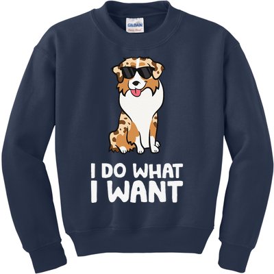 Aussie Dog I Do What I Want Funny Australian Shepherd Kids Sweatshirt