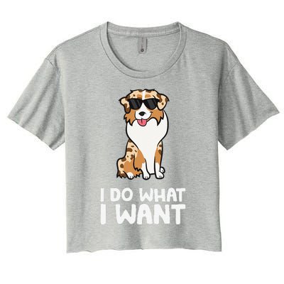 Aussie Dog I Do What I Want Funny Australian Shepherd Women's Crop Top Tee