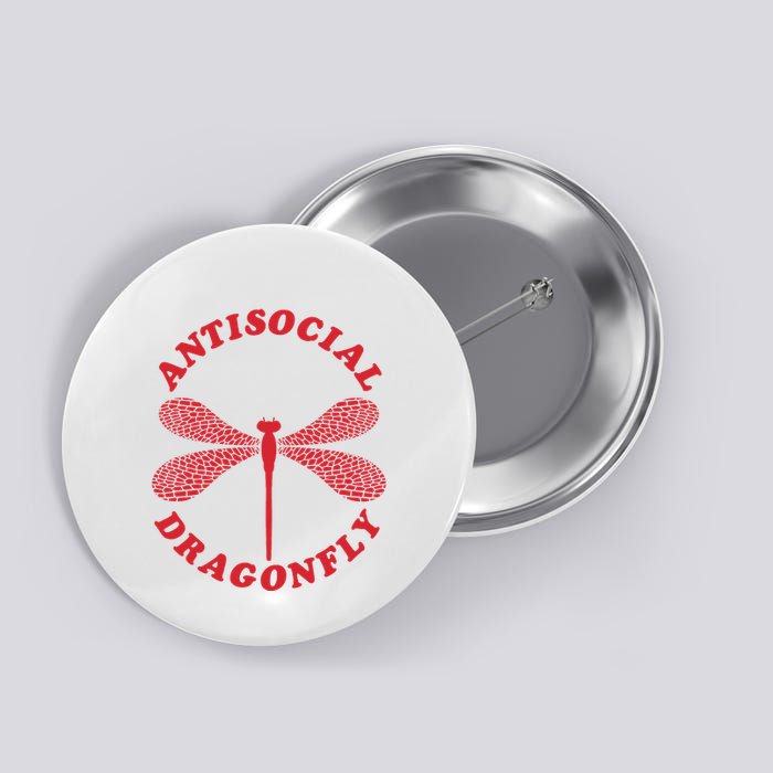 Antisocial Dragonfly Introvert Funny Introversion Humor Button