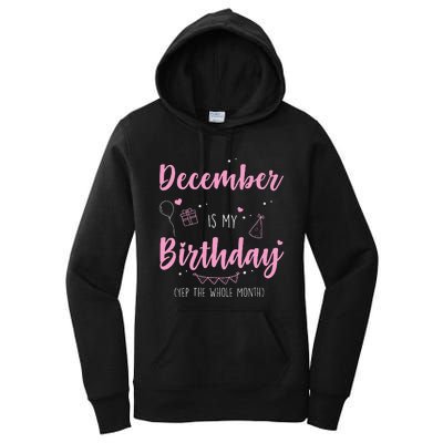 Awesome December Is My Birthday Yep The Whole Month Women's Pullover Hoodie