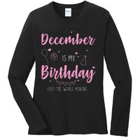 Awesome December Is My Birthday Yep The Whole Month Ladies Long Sleeve Shirt