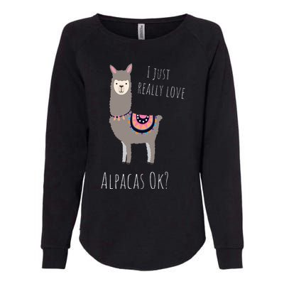 Alpaca Design - I Just Really Love Alpacas Ok Womens California Wash Sweatshirt