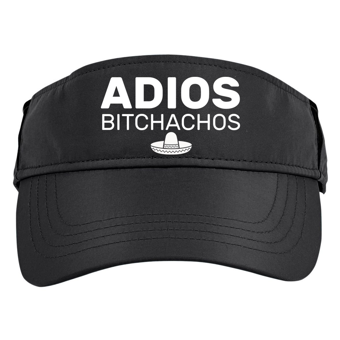 Adios Bitchachos Funny Sombrero Cinco De Mayo Adult Drive Performance Visor