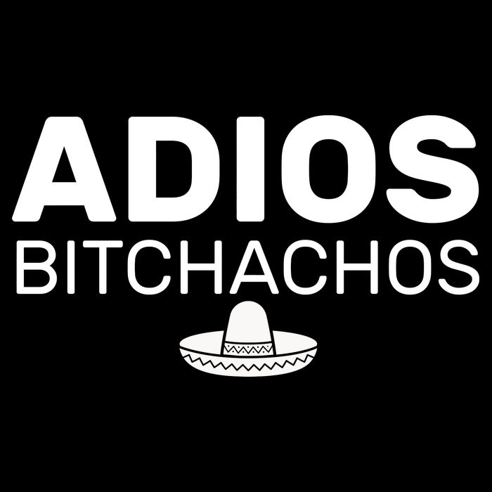 Adios Bitchachos Funny Sombrero Cinco De Mayo 16 in Basic Backpack
