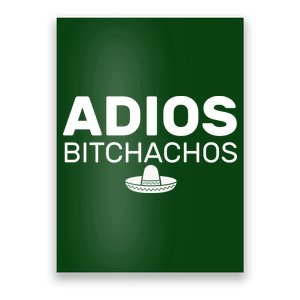 Adios Bitchachos Funny Sombrero Cinco De Mayo Poster