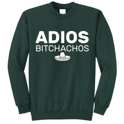 Adios Bitchachos Funny Sombrero Cinco De Mayo Tall Sweatshirt