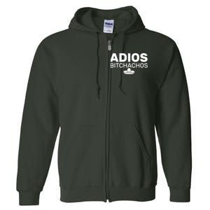 Adios Bitchachos Funny Sombrero Cinco De Mayo Full Zip Hoodie