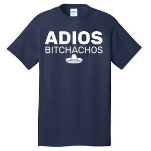 Adios Bitchachos Funny Sombrero Cinco De Mayo Tall T-Shirt