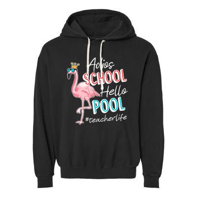 Adios School Hello Pool Teacher Life Flamingo Garment-Dyed Fleece Hoodie