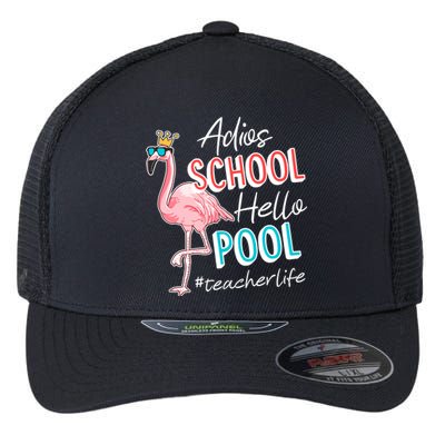 Adios School Hello Pool Teacher Life Flamingo Flexfit Unipanel Trucker Cap