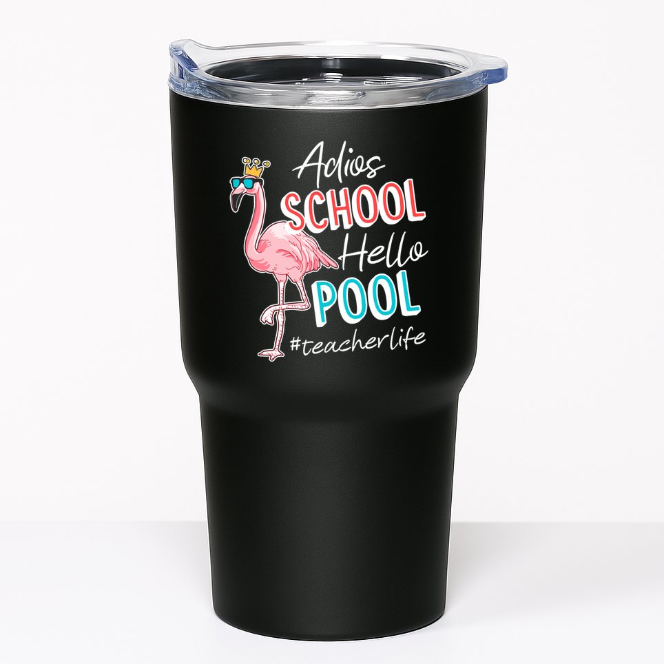 Adios School Hello Pool Teacher Life Flamingo Tumbler