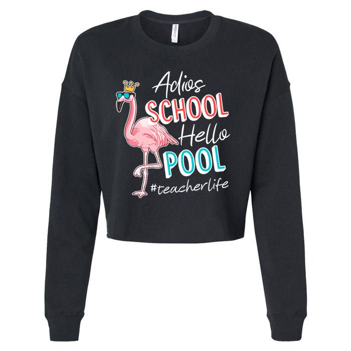 Adios School Hello Pool Teacher Life Flamingo Cropped Pullover Crew